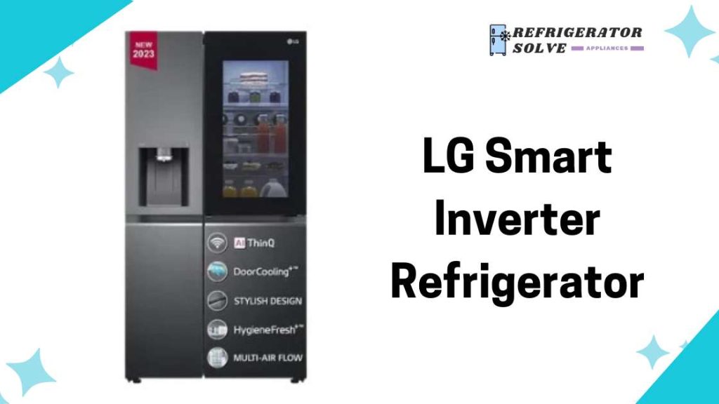 LG Smart Inverter Refrigerator LG Smart Inverter Refrigerator