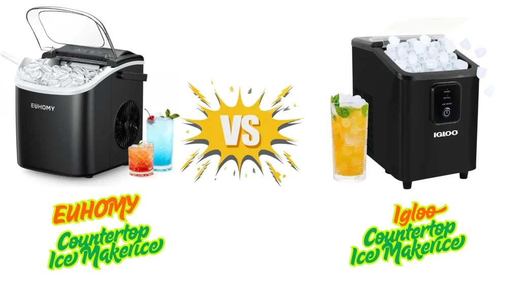 EUHOMY vs Igloo Countertop Ice Makers