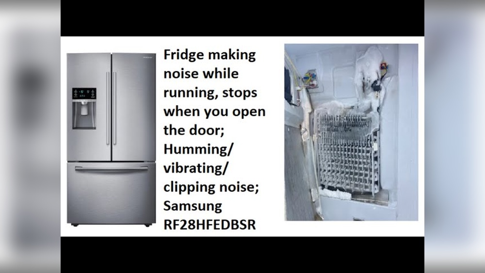 Samsung Refrigerator Making Loud Noise