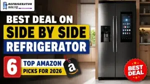 Best Deal on Side by Side Refrigerato