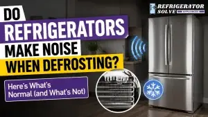 Do New Refrigerators Make Noise