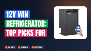 12V Van Refrigerator: Top Picks for Off-Grid Cooling 2026