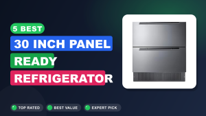 5 Best 30 Inch Panel Ready Refrigerator 2026