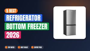 5 Best Refrigerator Bottom Freezer 2026