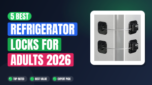 5 Best Refrigerator Locks for Adults 2026