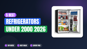 5 Best Refrigerators Under 2000 2026