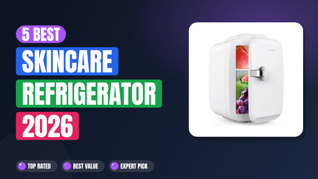 5 Best Skincare Refrigerator 2026