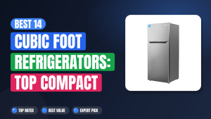 Best 14 Cubic Foot Refrigerators: Top Compact Picks for 2026