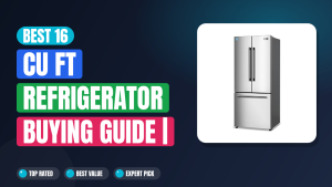 Best 16 Cu Ft Refrigerator Buying Guide | Top Picks 2026