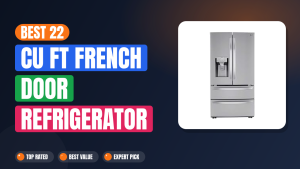 best 22 cu ft french door refrigerator 2026