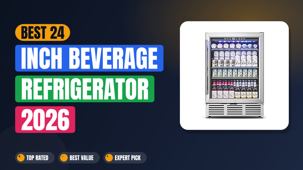 best 24 inch beverage refrigerator 2026