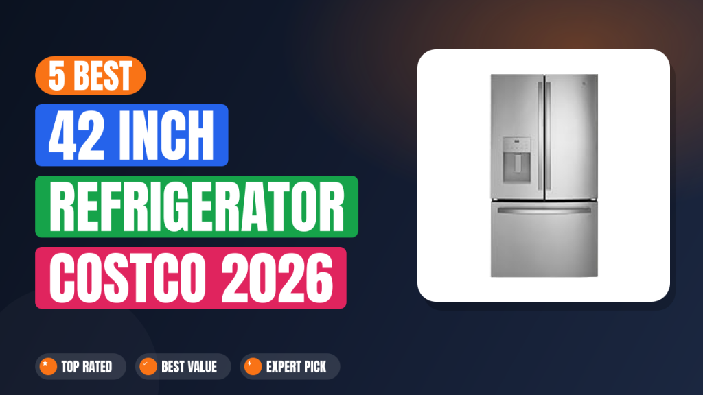 5 Best 42 Inch Refrigerator Costco 2026