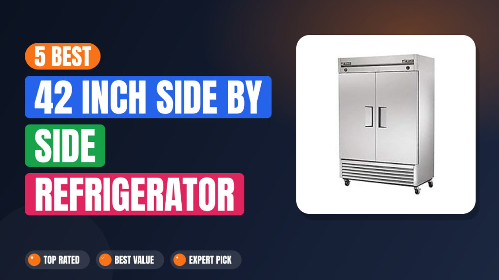 5 Best 42 Inch Side by Side Refrigerator 2026