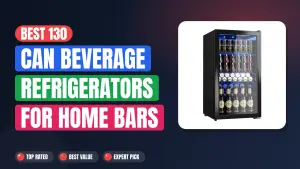 Best 130 Can Beverage Refrigerators for Home Bars