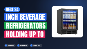 Best 24-Inch Beverage Refrigerators Holding Up to 180 Cans